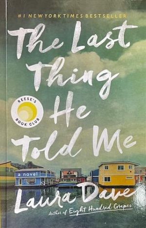 The Last Thing He Told Me: A Novel
