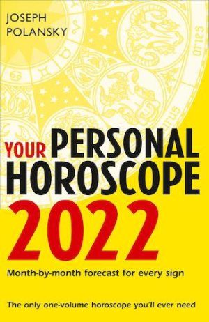 Your Personal Horoscope 2022: Month-by-month Forecast for Every Sign