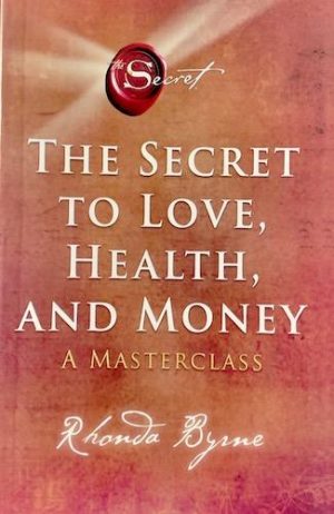 The Secret to Love, Health, and Money: A Masterclass160
