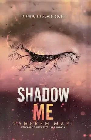 Shadow Me (Shatter Me Series)