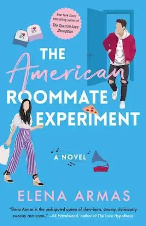 The American Roommate Experiment: A Novel
