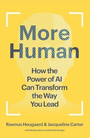 More Human: How the Power of AI Can Transform the Way You Lead (PREMIUM EDITION)