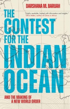 The Contest for the Indian Ocean: And the Making of a New World Order (PREMIUM EDITION)