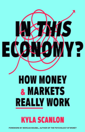 In This Economy?: How Money & Markets Really Work (PREMIUM EDITION)