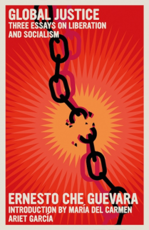 Global Justice: Three Essays on Liberation and Socialism (PREMIUM EDITION)
