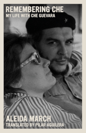 Remembering Che: My Life with Che Guevara (PREMIUM ED)