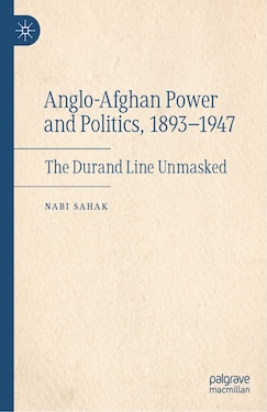 Anglo-Afghan Power and Politics, 1893-1947 (PREMIUM ED)