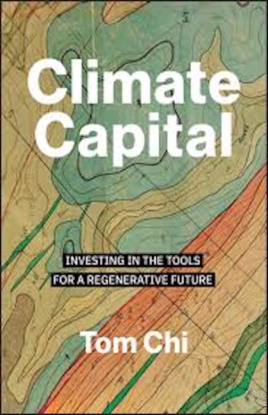 Climate Capital: Investing in the Tools for a Regenerative Future