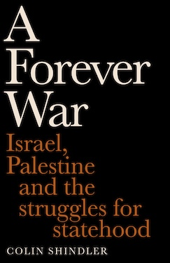 A Forever War: Israel, Palestine and the struggles for statehood
