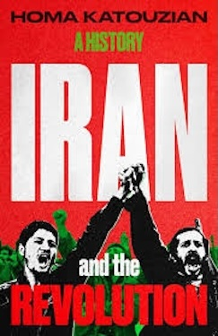Iran and the Revolution: A History