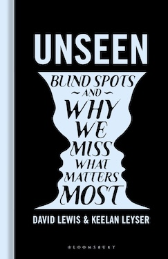 Unseen: Blind spots and why we miss what matters most