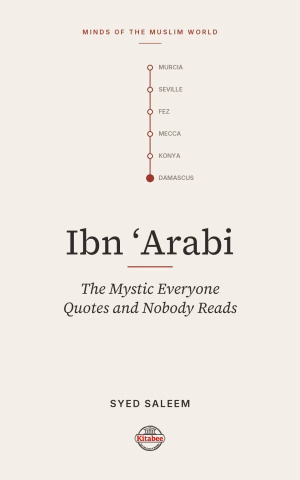 Ibn 'Arabi: Heir to the Prophets (Makers of the Muslim World)